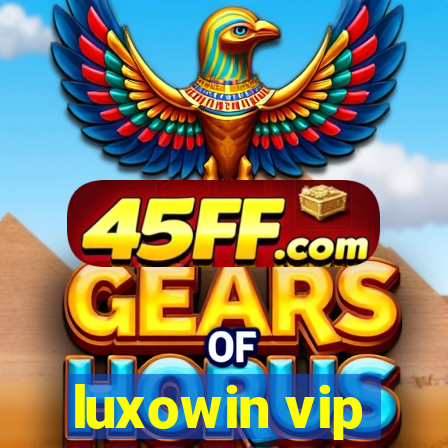 luxowin vip